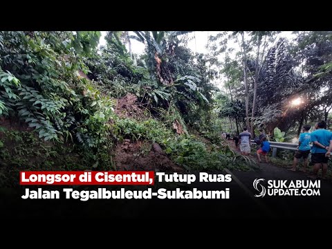 Longsor di Cisentul, Tutup Ruas Jalan Tegalbuleud-Sukabumi