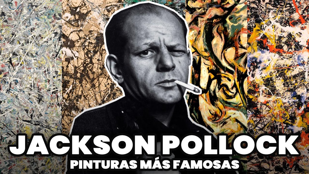 Los Cuadros más Famosos de Jackson Pollock | Historia del Arte