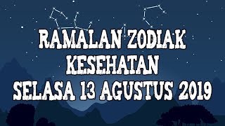 Ramalan Zodiak Kesehatan Selasa 13 Agustus 2019