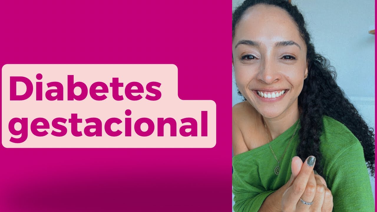 Você gestante, fica atenta ao Diabetes Gestacional