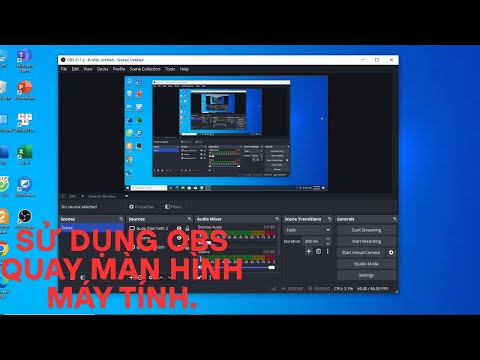 [OBS.2] HƯỚNG DẪN SỬ DỤNG PHẦN MỀM OBS QUAY MÀN HÌNH MÁY TÍNH.