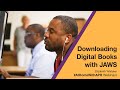 Downloading Digital Books With JAWS