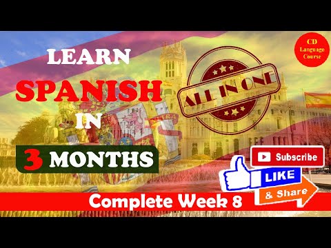 CD2: Learn Spanish in 3 Months - Week 8 (All in One)