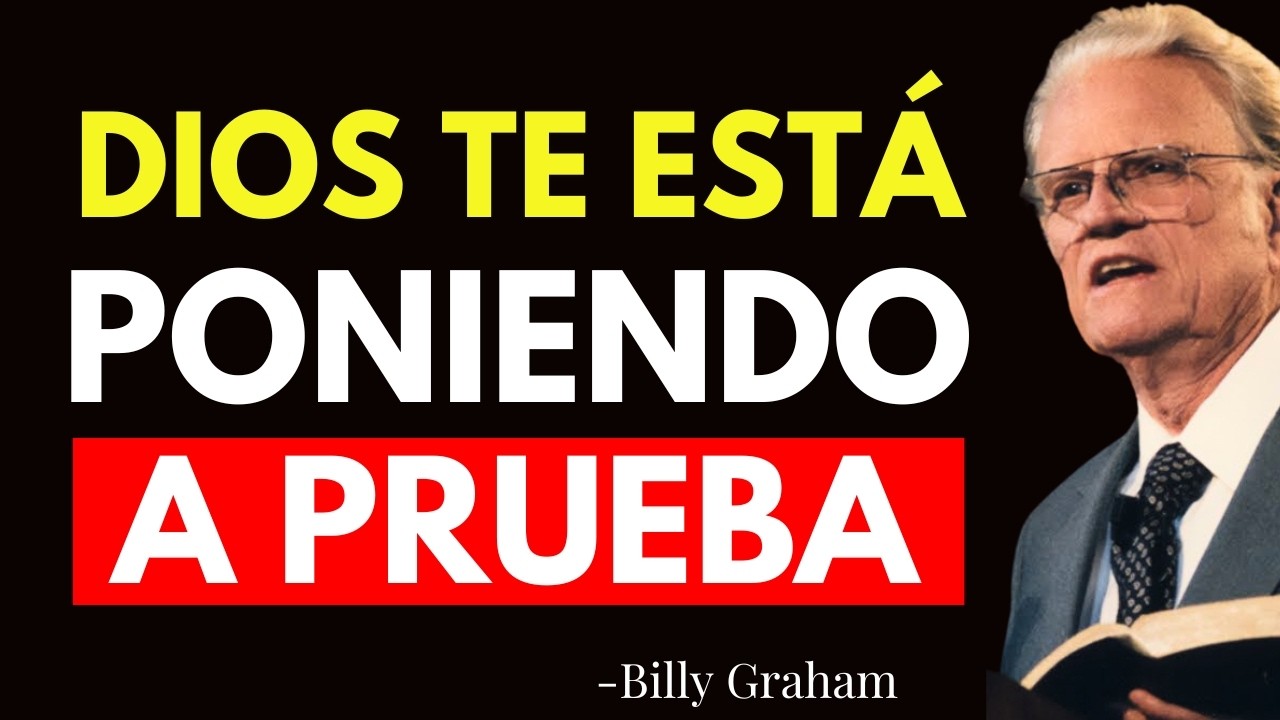 9 COSAS QUE DIOS QUIERE QUE SEPAS SI ESTÁS EN PRUEBAS Y SUFRIMIENTOS - Billy Graham