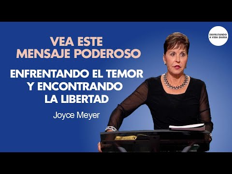 Facing Fear and Finding Freedom - Full Message | Joyce Meyer