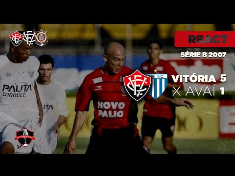 REAGINDO E COMENTANDO VITÓRIA 5X1 AVAÍ l SÉRIE B 2007