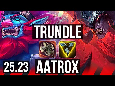 TRUNDLE vs AATROX (TOP) | 800+ games | KR Master | 25.23