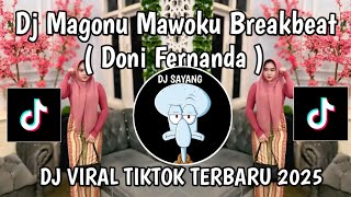Download lagu DJ MAGONU MAWOKU BREAKBEAT || DJ MAGONU MAWOKU DONI FERNANDA VIRAL TIKTOK YANG KALIAN CARI mp3 Download lagu DJ MAGONU MAWOKU BREAKBEAT || DJ MAGONU MAWOKU DONI FERNANDA VIRAL TIKTOK YANG KALIAN CARI mp3