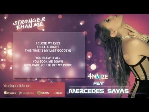 STRONGER THAN ME. 4Noize feat. Mercedes Sayas