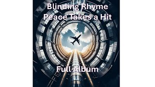 Download lagu Blinding Rhyme - Peace Takes a Hit (Full Album) mp3