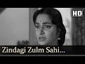 Zindagi Zulm Sahi Waheeda Rehman Shagoon Old Hindi Songs Khayyam Suman Kalyanpur