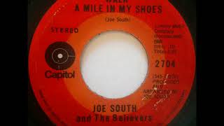 Joe South and The Believers ~ Walk A Mile In My Shoes