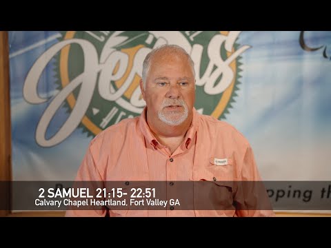 Word On Wednesdays (5-21-25) 2 Samuel 21:15- 22:51