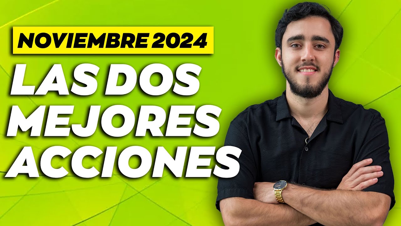 Las 2 mejores acciones para comprar en NOVIEMBRE 2024 👉🏻 Qué acciones comprar noviembre 2024