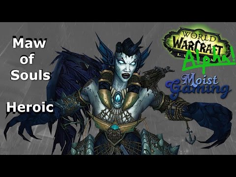 A Guide to Heroic Maw of Souls (Legion Alpha)