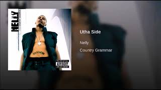 Nelly - Utha Side (SLOWED DOWN)