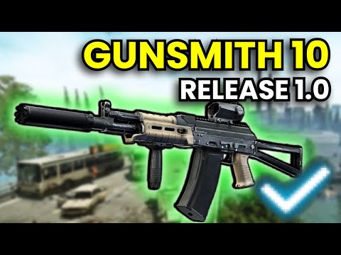 Gunsmith Part 10 - RELEASE 1.0 Guide | Escape From Tarkov
