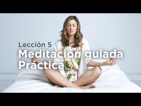 Cómo Meditar De Forma Correcta: Meditación Guiada
