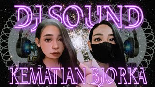 Download lagu DJ SOUND Kematian Bjorka @lagukondangtv mp3