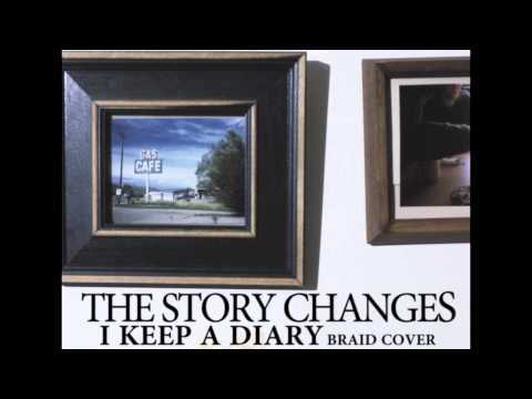 The Story Changes - I Keep A Diary (Braid cover)