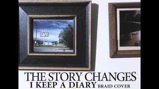 The Story Changes - I Keep A Diary (Braid cover)