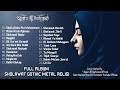 FULL ALBUM SHOLAWAT GOTHIC METAL RELIGI New 2023