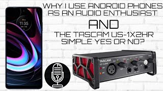 Video thumbnail for Why I Use Android Phones As An Audio Lover - Tascam 1x2HR Audio Interface - Simple Yes Or No? by Obscure Mics