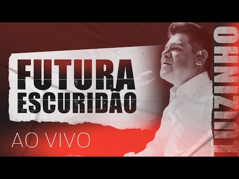 (Ao vivo) FUTURA ESCURIDÃO - Luizinho