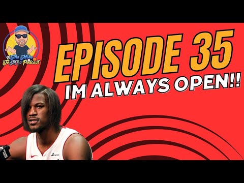 Episode 35 "Im Always Open"