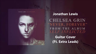 "Never, Forever" Chelsea Grin (GUITAR COVER)