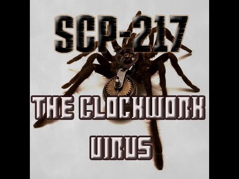 SCP-217 "The Clockwork Virus"