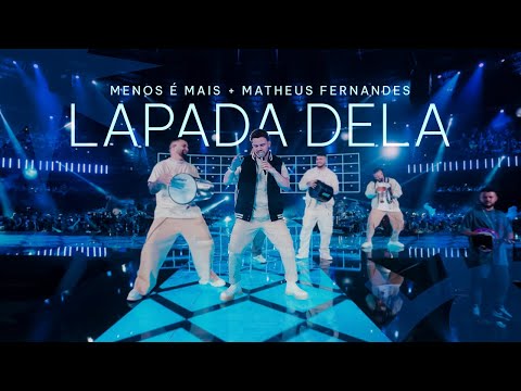 Grupo Menos é Mais e Matheus Fernandes - Lapada Dela (Clipe Oficial)