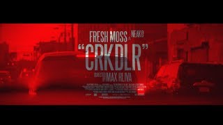 Fresh Moss f. Neako - CRKDLR (Official Video) | Prod. Neako