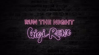 Gigi Rowe - Run The Night (Official Lyric Video)