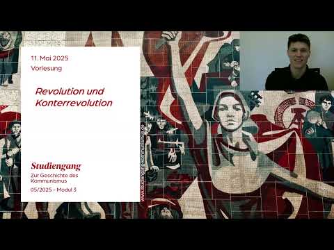 Modul #3 Vorlesung: Revolution und Konterrevolution