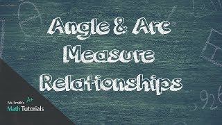 Angle and Arc Measure Relationships