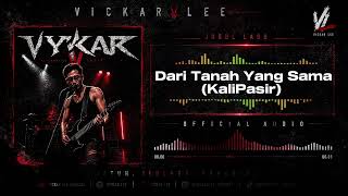 Download lagu Vickar Lee - Dari Tanah Yang Sama (Kali Pasir) |  Audio mp3