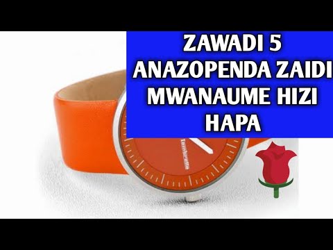Mwanaume Anapenda Sana Zawadi Hii, Mpe Uone Atakavyo kuganda