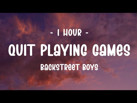 [1 HOUR] Backstreet Boys - Quit Playing Games (With My Heart) (Lyrics)