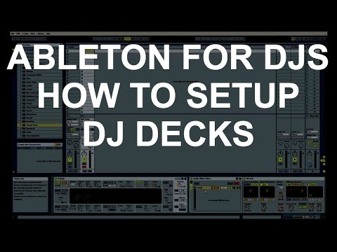 Ableton For DJs - Setting Up DJ Decks In Ableton