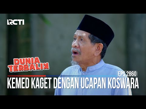 Kemed Kaget Dengan Ucapan Koswara - Dunia Terbalik
