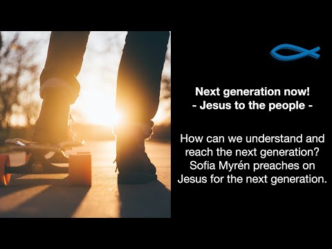 Next generation now! - Worship service 19/4