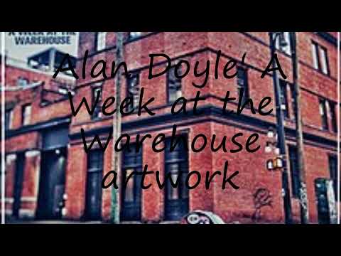 How to pronounce Alan Doyle' A Week at the Warehouse artwork in English?
