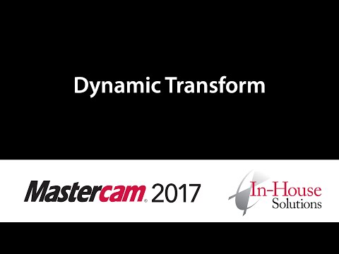 Mastercam 2017 Tutorial: Dynamic Transform