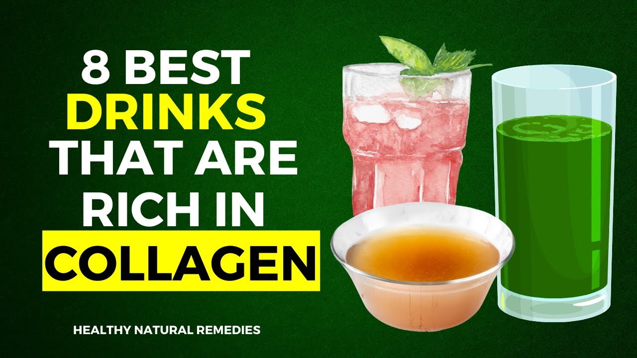 8 Best Drinks That Are Rich In Collagen