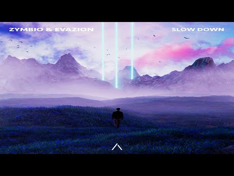 Zymbio & Evazion - Slow Down (ARWV Records Release)