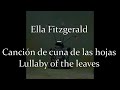 Ella Fitzgerald - Lullaby Of The Leaves | Sub. español - inglés