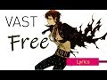 VAST | Free (Lyrics)