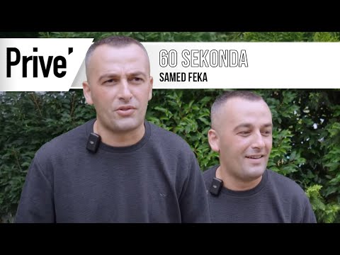 60 sekonda me Samed Feka