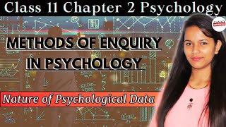 Psychology Class 11 Chapter 2 | Nature of Psychological Data | Methods of Enquiry in Psychology